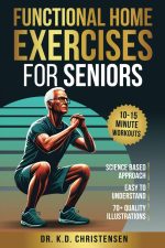 Functional Home Exercises For Seniors: A Science Based Approach - Image 2