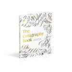 The Calligraphy Book: Pointed Pen Techniques, Inspiration, and Projects - Image 10