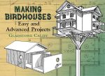 Making Birdhouses: Easy and Advanced Projects (Dover Crafts: Woodworking) - Image 2