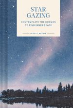 Pocket Nature: Stargazing: Contemplate the Cosmos to Find Inner Peace - Image 2