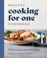 Healthy Cooking for One Cookbook: 75 Delicious Recipes Made Simple - Image 2