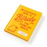 An Illustrated Guide to Birds that Sound like Insults - Image 5