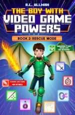 The Boy with Video Game Powers: Book 2: Rescue Mode - Image 2