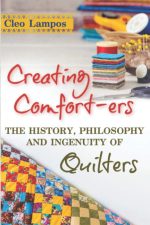 Creating Comfort-ers: The History, Philosophy and Ingenuity of Quilters - Image 2