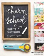 Charm School - 18 Quilts from 5" Squares: A Beginner's Guide - Image 2